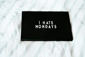 i hate mondays sign sunday scaries