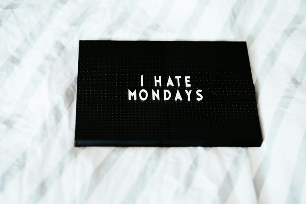 i hate mondays sign sunday scaries