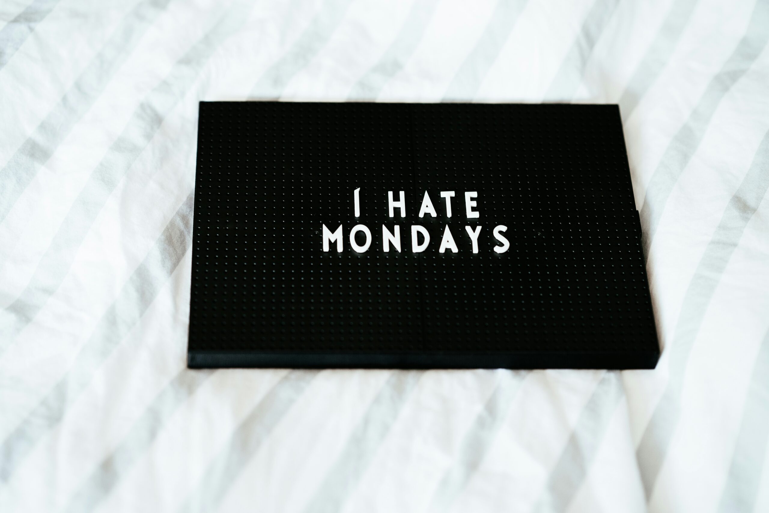 i hate mondays sign sunday scaries